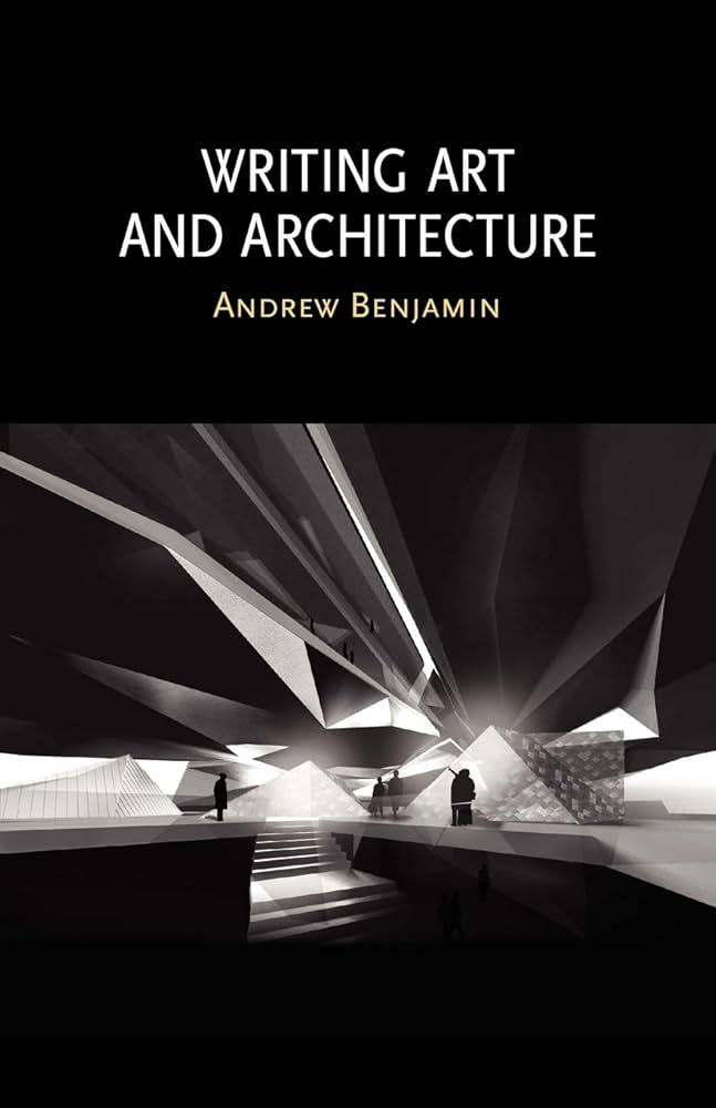 Обложка Andrew Benjamin - Writing Art and Architecture. 