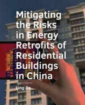 Обложка Ling Jia - Mitigating the Risks in Energy Retrofits of Residential Buildings in China. 
